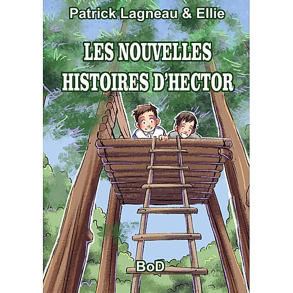 LES NOUVELLES HISTOIRES D'HECTOR, Patrick Lagneau