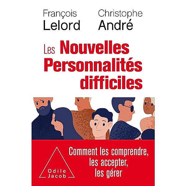 Les Nouvelles Personnalites difficiles, Lelord Francois Lelord