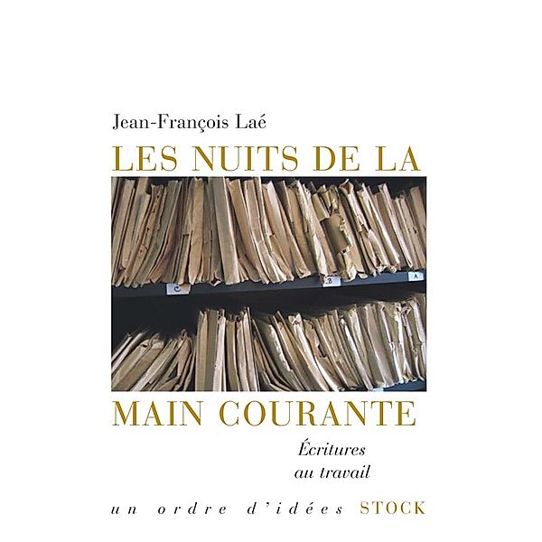 Les nuits de la main courante / Essais - Documents, Jean-François Laé