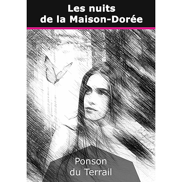 Les nuits de la Maison-Dorée, Pierre-Alexis Ponson du Terrail