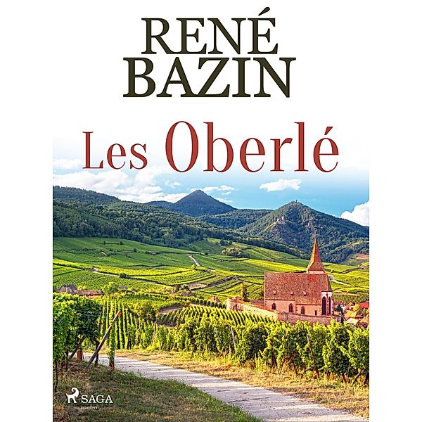 Les Oberlé, René Bazin