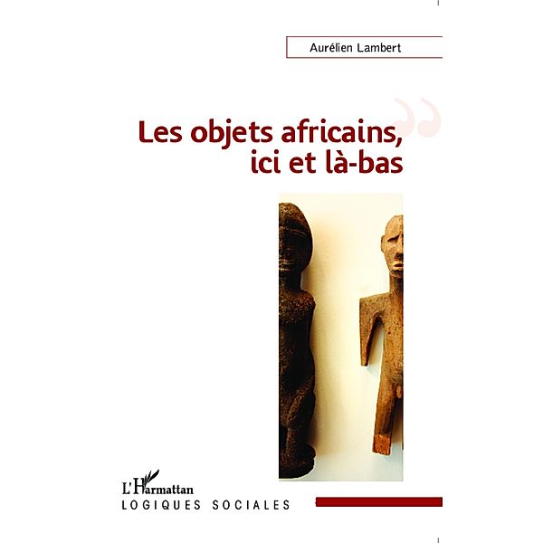 Les objets africains, ici et la-bas, Lambert Aurelien Lambert