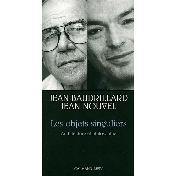 Les Objets singuliers / Petite Bibliothèque des Idées, Jean Baudrillard, Jean Nouvel