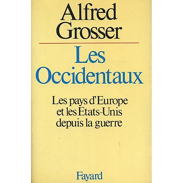 Les Occidentaux / Documents, Alfred Grosser