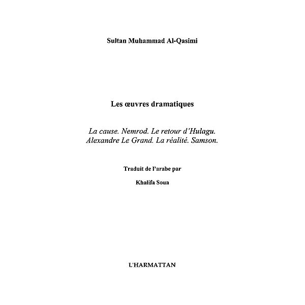 Les oeuvres dramatiques - la cause. nemrod. le retour d'hula / Hors-collection, Sultan Muhammad Al Qasimi