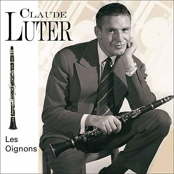 Les Oignons, Claude Luter