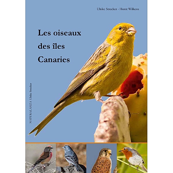 Les oiseaux des îles Canaries, Ulrike Strecker, Horst Wilkens