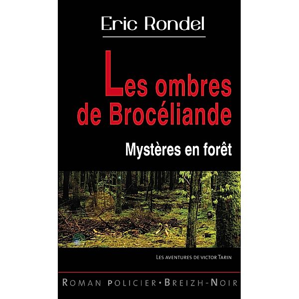 Les ombres de Brocéliande, Eric Rondel