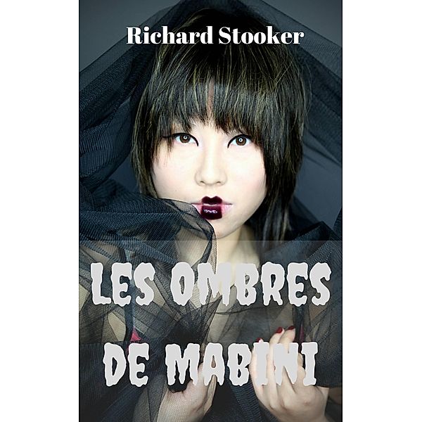 Les ombres de Mabini / In Dreams Extreme Press, Richard Stooker