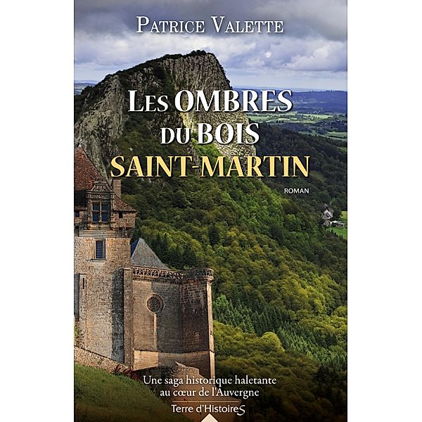 Les ombres du bois Saint-Martin, Patrice Valette