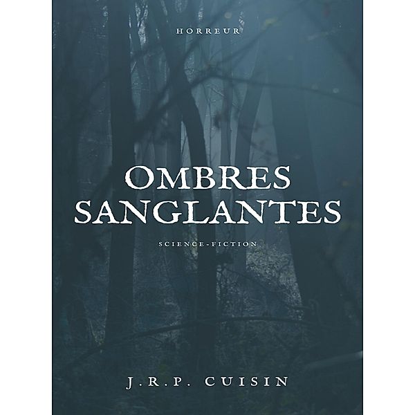 Les Ombres Sanglantes, J. R. P. Cuisin