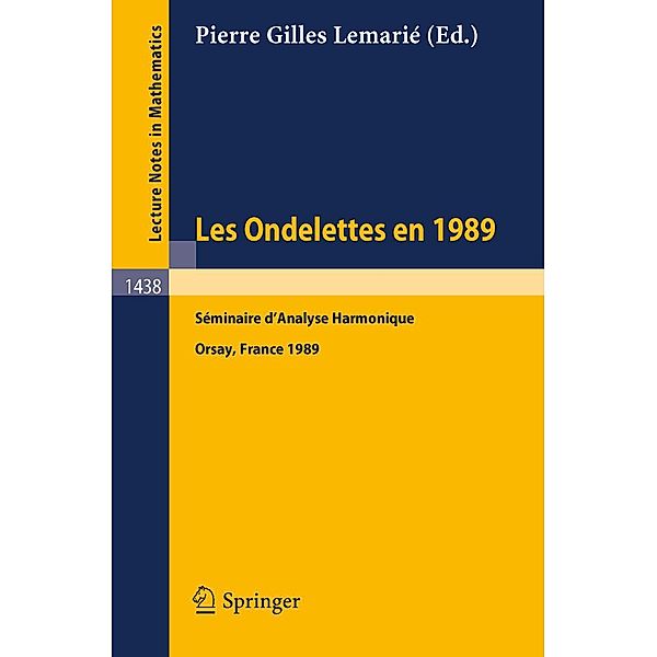 Les Ondelettes en 1989 / Lecture Notes in Mathematics Bd.1438