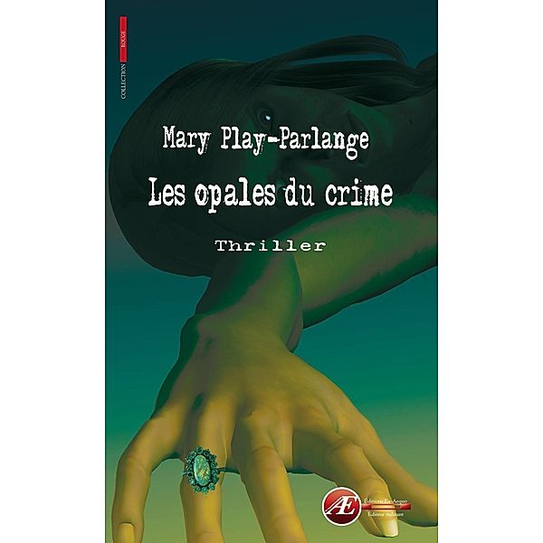 Les opales du crime, Mary Play-Parlange