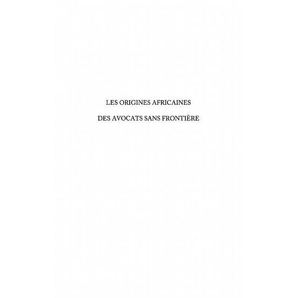 Les origines africaines des avocats sans frontiEre / Hors-collection, Titinga Frederic Pacere