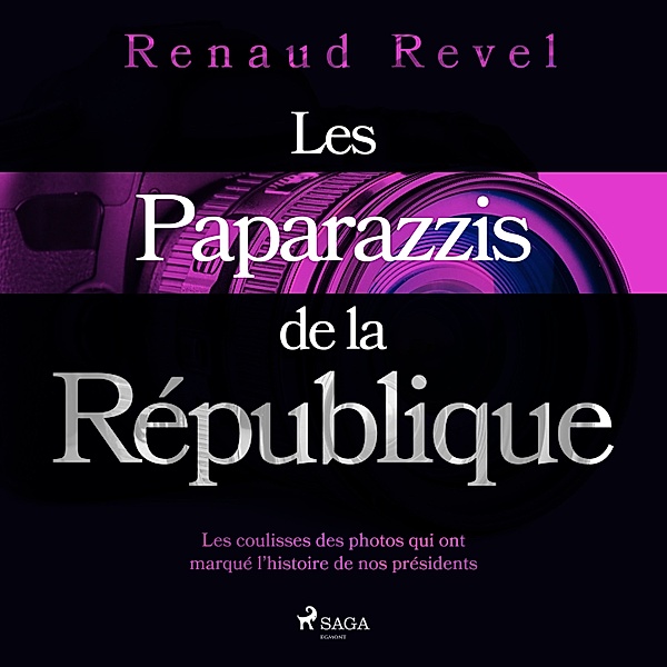 Les Paparazzis de la République, Renaud Revel