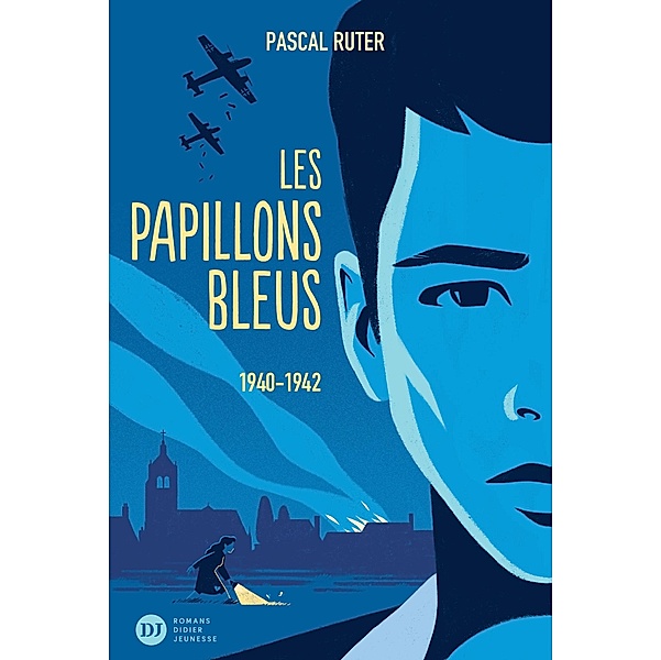 Les Papillons bleus, tome 1 - 1939-1942 / Romans 12 ans et plus, Pascal Ruter