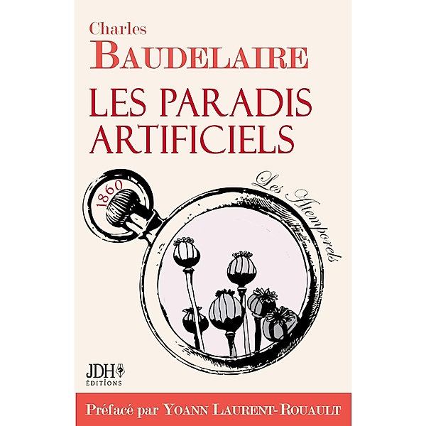 Les paradis artificiels, Yoann Laurent-Rouault, Charles Baudelaire