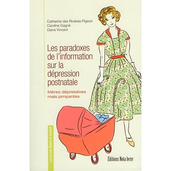 Les paradoxes de l'information sur la depression postnatale, Catherine des Rivieres-Pigeon