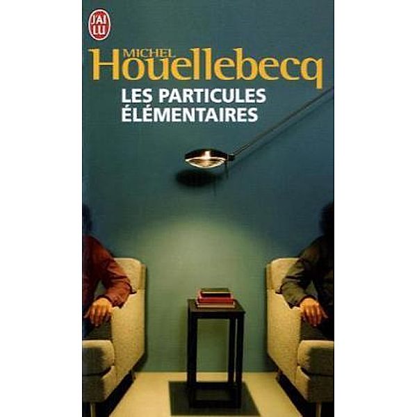 Les particules elementaires, Michel Houellebecq