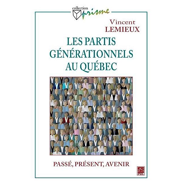 Les partis generationnels au Quebec, Vincent Lemieux Vincent Lemieux