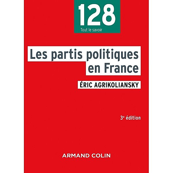 Les partis politiques en France - 3e éd / Science politique, Éric Agrikoliansky