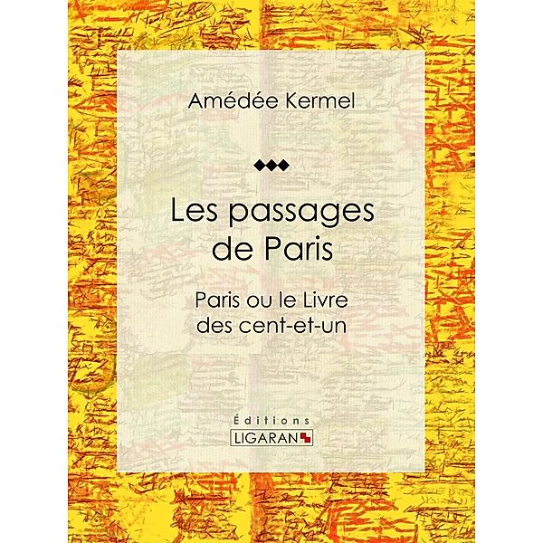 Les passages de Paris, Ligaran, Amédée Kermel