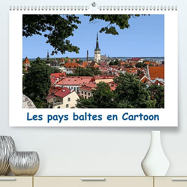 Les pays baltes en Cartoon (Premium, hochwertiger DIN A2 Wandkalender 2023, Kunstdruck in Hochglanz), Jocelyn Mathieu