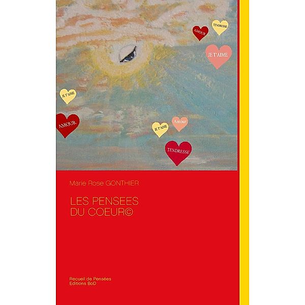 Les pensees du coeur©, Marie Rose Gonthier