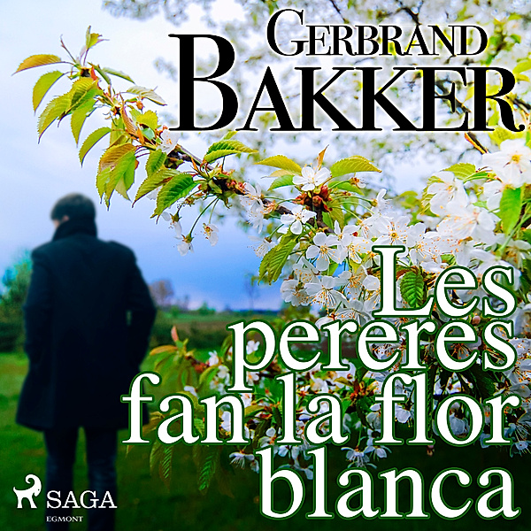 Les pereres fan la flor blanca, Gerbrand Bakker