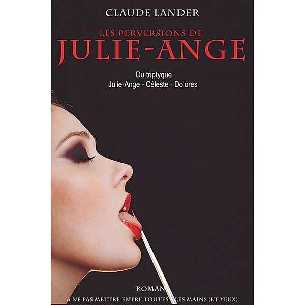 Les perversions de Julie-Ange, Claude Lander