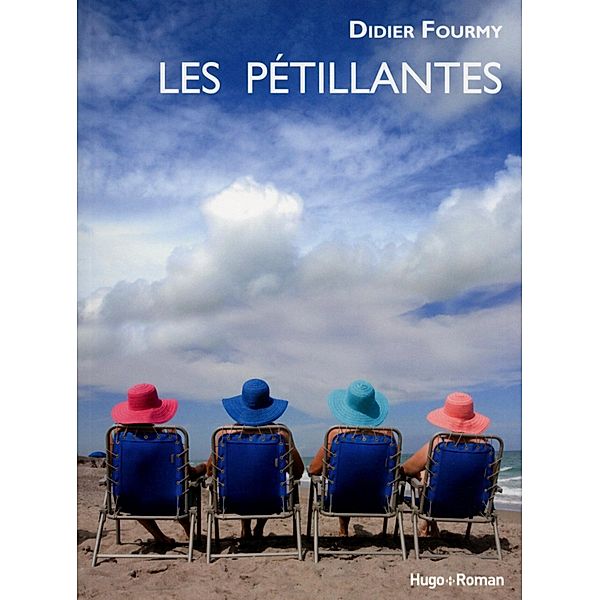 Les pétillantes / Autres romans, Didier Fourmy