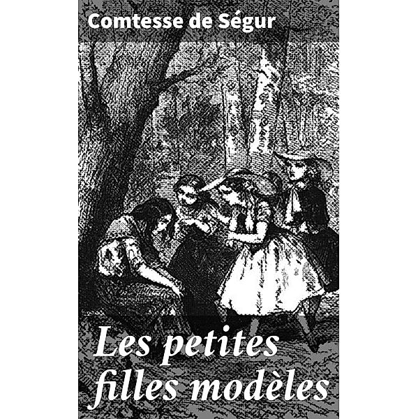 Les petites filles modèles, Comtesse de Ségur