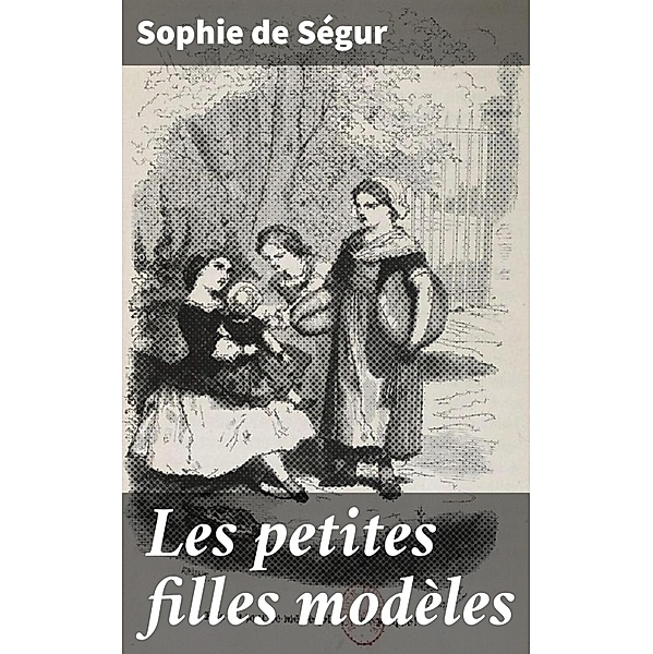 Les petites filles modèles, Sophie de Ségur