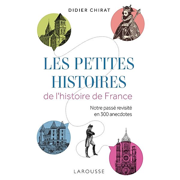 Les petites histoires de l'Histoire de France, Didier Chirat