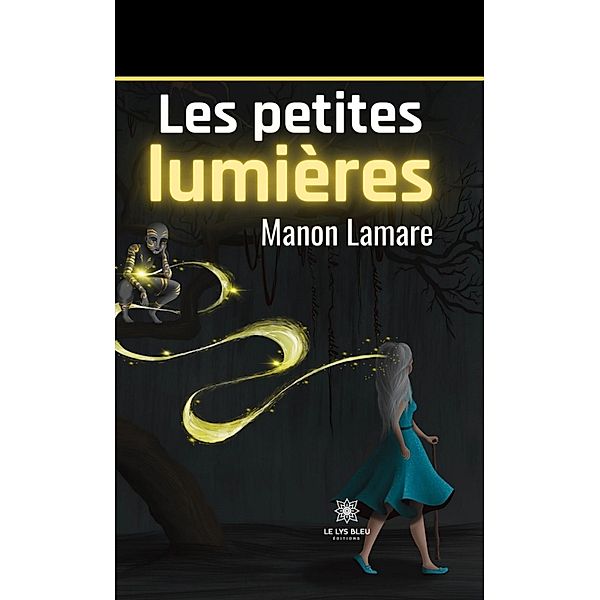 Les petites lumières, Manon Lamare