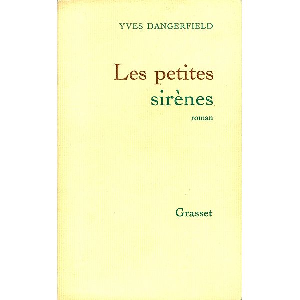 Les Petites Sirènes / Littérature, Yves Dangerfield