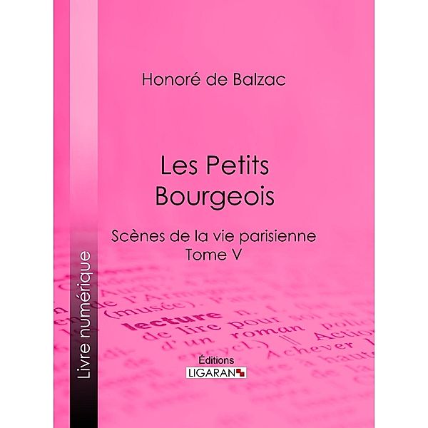 Les Petits bourgeois, Honoré de Balzac, Ligaran, Charles Rabou