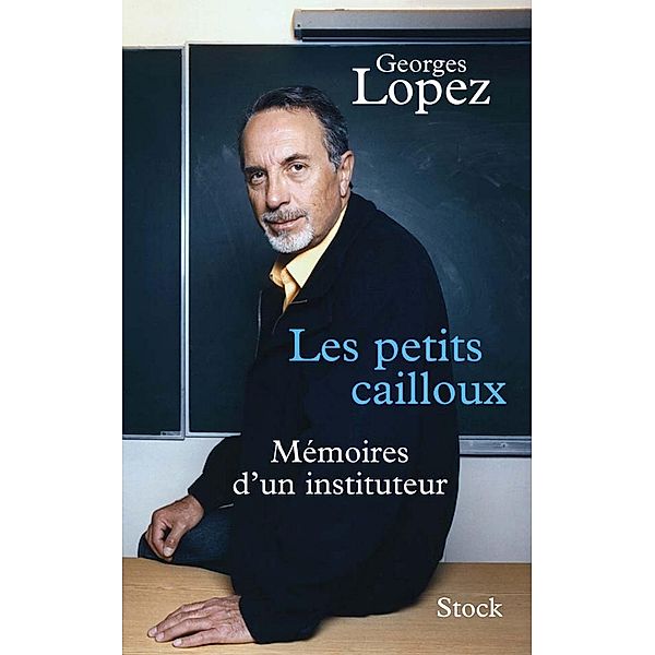 Les petits cailloux / Essais - Documents, Georges Lopez