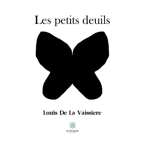 Les petits deuils, Louis de La Vaissiere