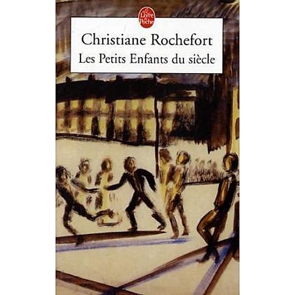 Les petits enfants du siecle, Christiane Rochefort