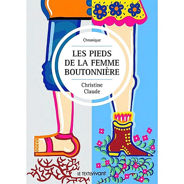 Les pieds de la femme boutonnière, Christine Claude