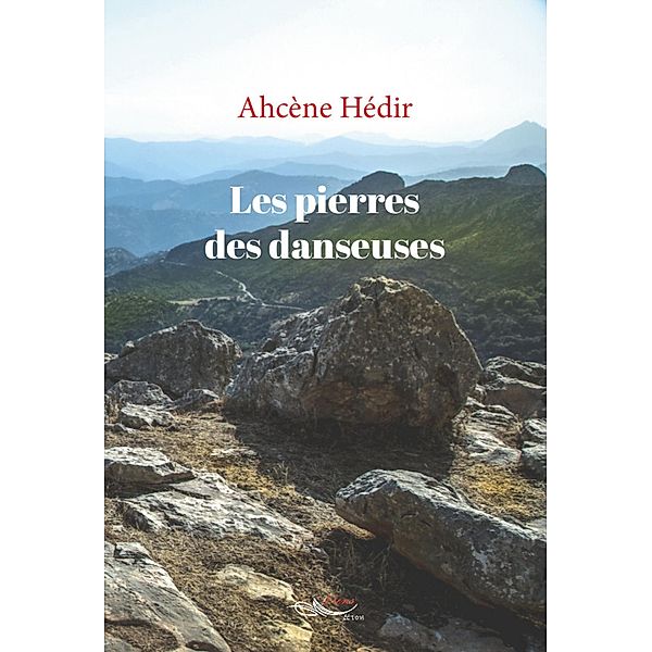 Les pierres des danseuses, Ahcène Hédir