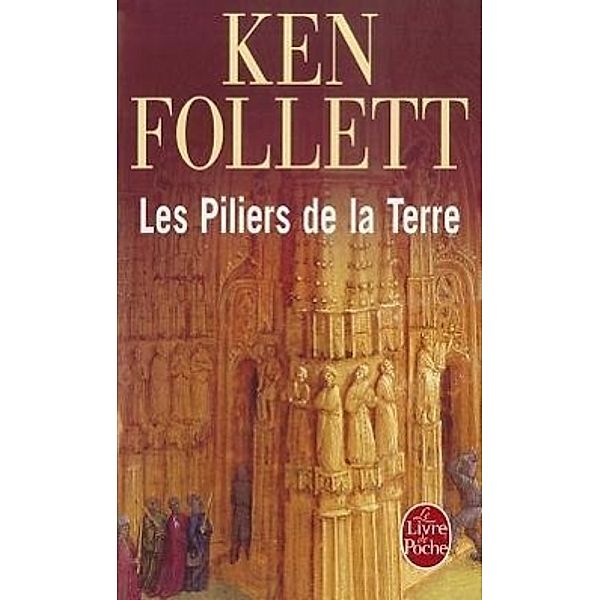 Les piliers de la terre, Ken Follett