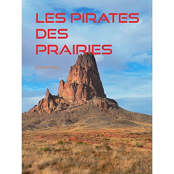 Les Pirates des Prairies, Gustave Aimard