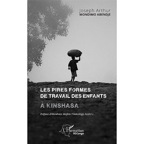 Les pires formes de travail des enfants a Kinshasa, Mondimo Abendje Joseph Arthur Mondimo Abendje