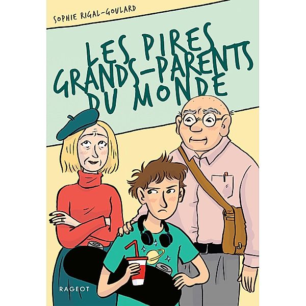 Les pires grands-parents du monde, Sophie Rigal-Goulard