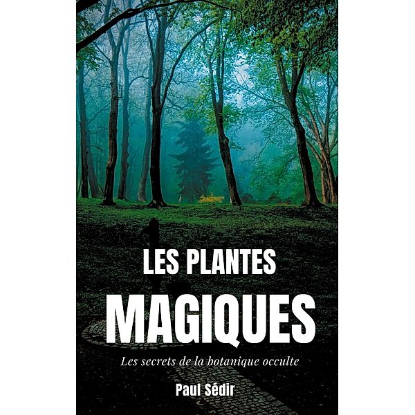 Les Plantes Magiques, Paul Sédir