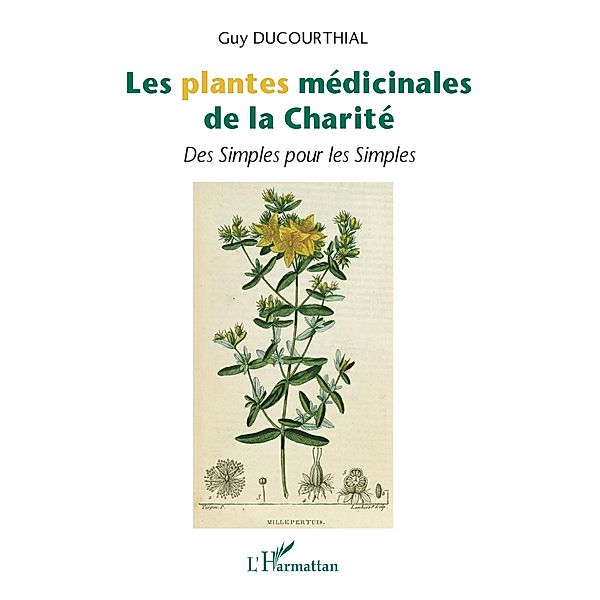 Les plantes medicinales de la Charite, Ducourthial Guy Ducourthial