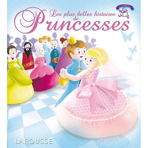 Les plus belles histoires de princesses / Livres à jouer, Collectif