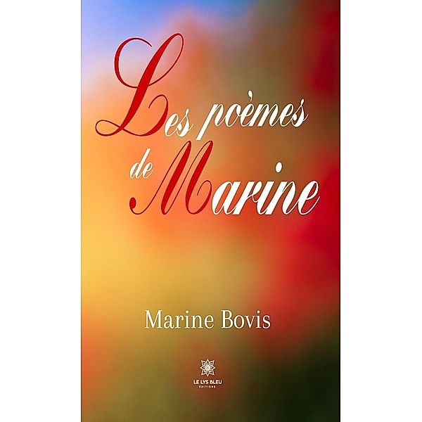 Les poèmes de Marine, Marine Bovis